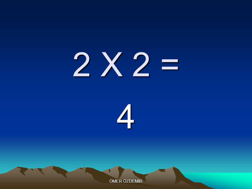 ÖMER ÖZDEMİR 2 X 1 = 2