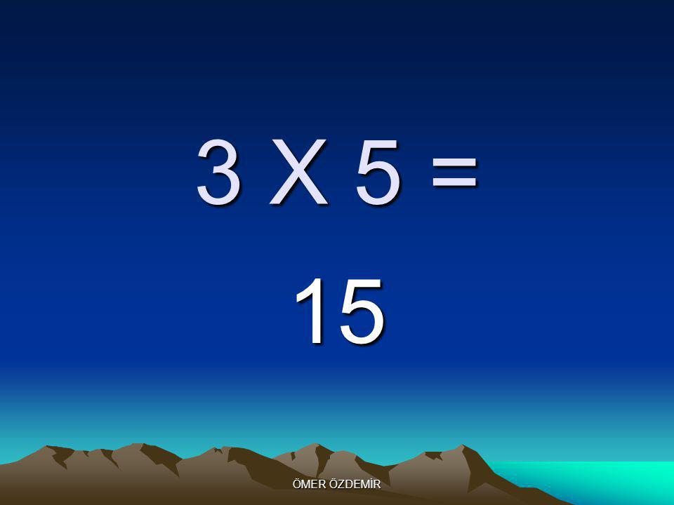 ÖMER ÖZDEMİR 3 X 4 = 12