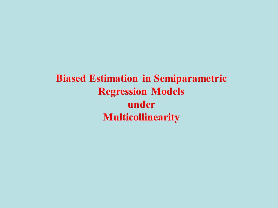 Biased Estimation in Semiparametric Regression Models under Multicollinearity