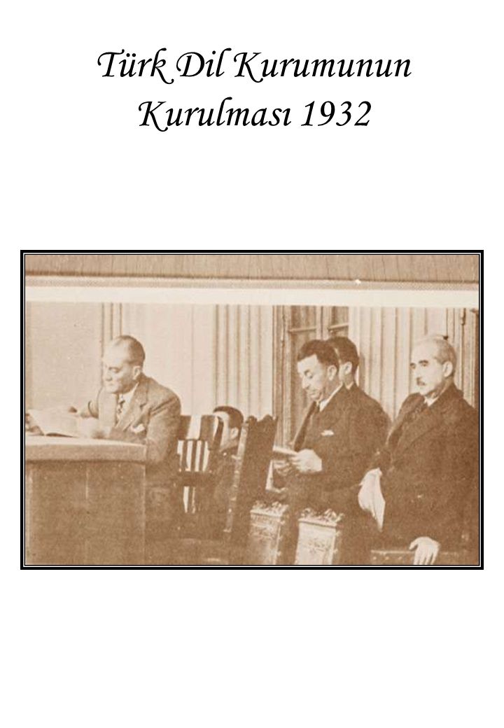 Türk Dil Kurumunun Kurulması 1932
