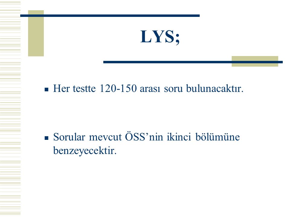 LYS; Her testte arası soru bulunacaktır.