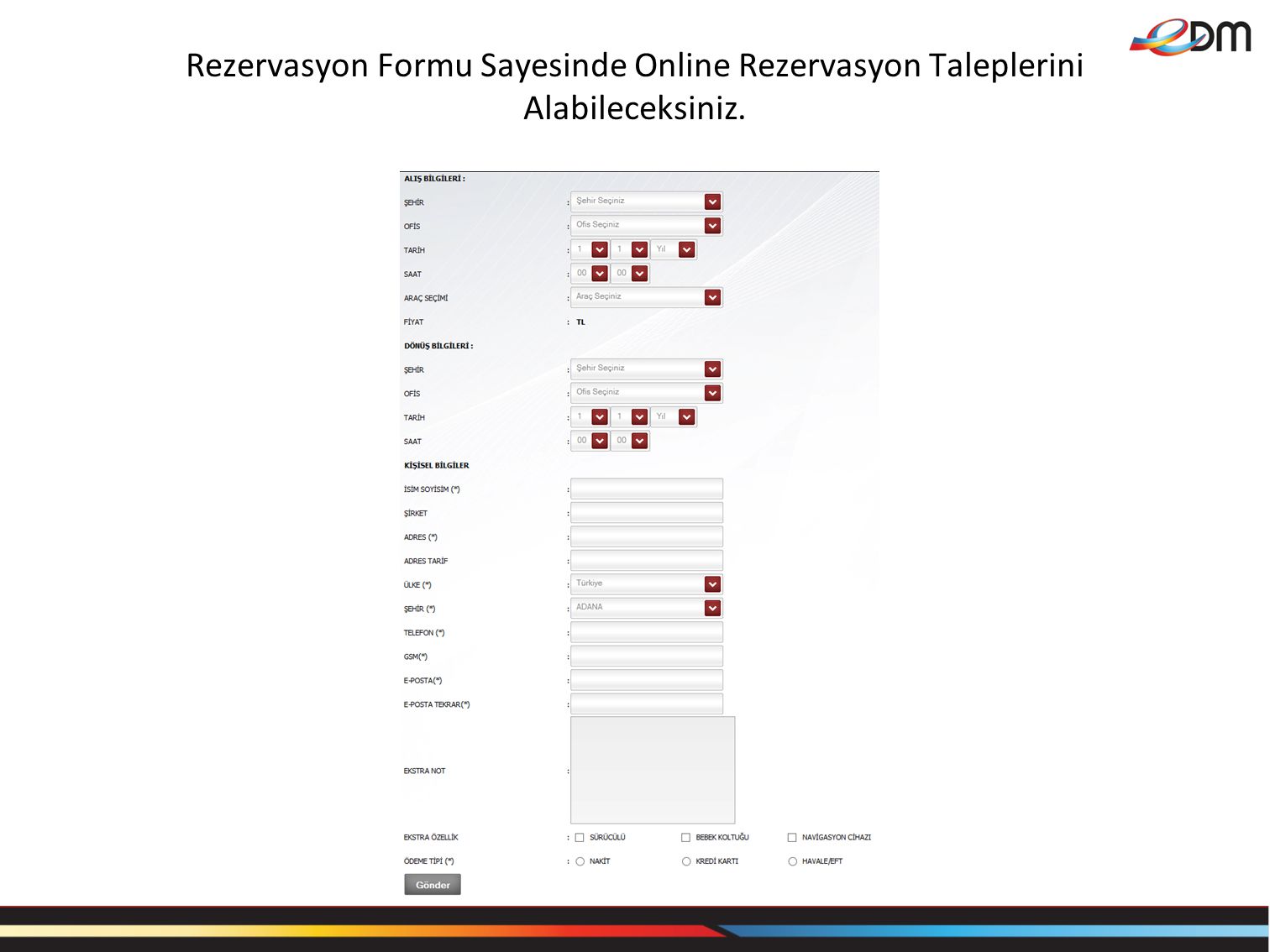 Rezervasyon Formu Sayesinde Online Rezervasyon Taleplerini Alabileceksiniz.