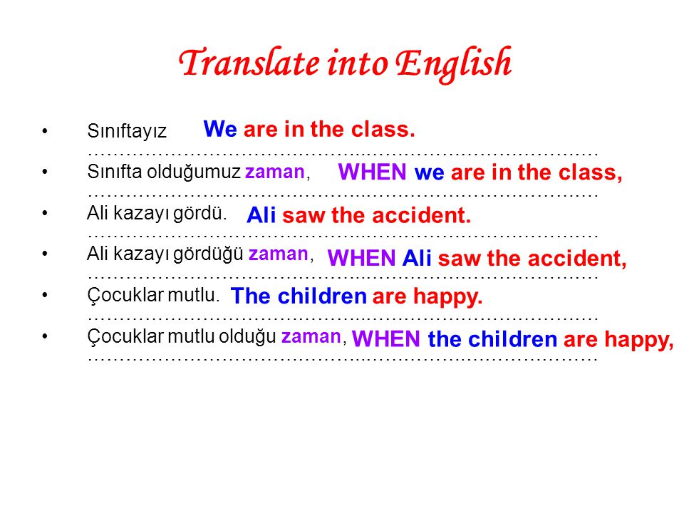 Translate into English Sınıftayız ……………………………………..……………………………….