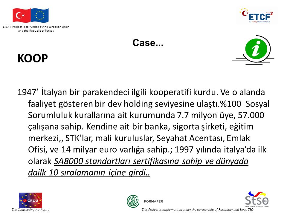 ETCF II Project is co-funded by the European Union and the Republic of Turkey The Contracting Authority This Project is implemented under the partnership of Formaper and Sivas TSO Case...
