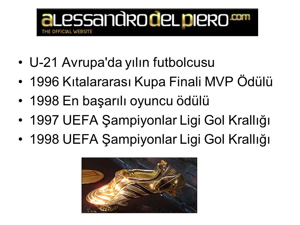 U-21 Avrupa da yılın futbolcusu 1996 Kıtalararası Kupa Finali MVP Ödülü 1998 En başarılı oyuncu ödülü 1997 UEFA Şampiyonlar Ligi Gol Krallığı 1998 UEFA Şampiyonlar Ligi Gol Krallığı