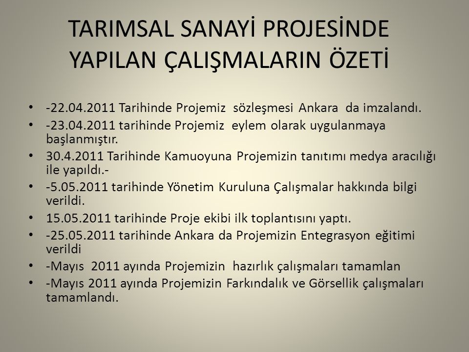 Tarihinde Projemiz sözleşmesi Ankara da imzalandı.