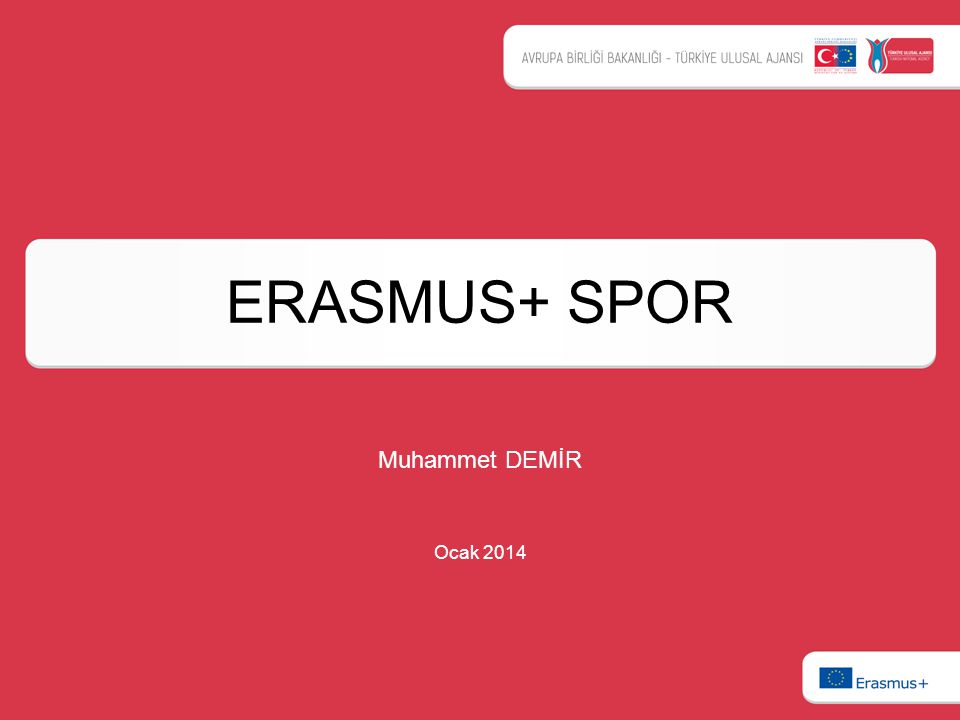 ERASMUS+ SPOR Muhammet DEMİR Ocak 2014