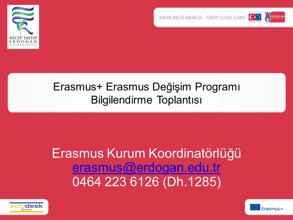 Erasmus+ Erasmus Değişim Programı Bilgilendirme Toplantısı Erasmus Kurum Koordinatörlüğü (Dh.1285)