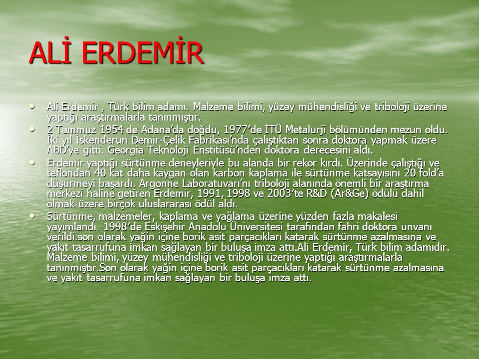 ALİ ERDEMİR Ali Erdemir, Türk bilim adamı.