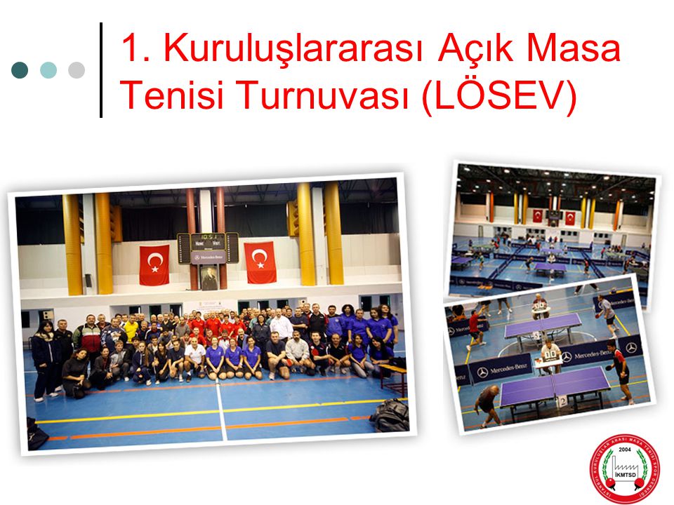 1. Kuruluşlararası Açık Masa Tenisi Turnuvası (LÖSEV)