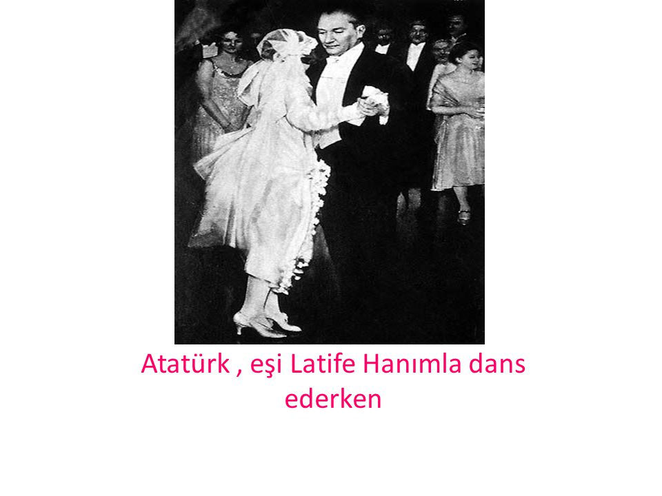Atatürk, eşi Latife Hanımla dans ederken