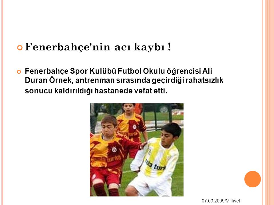 Fenerbahçe nin acı kaybı .