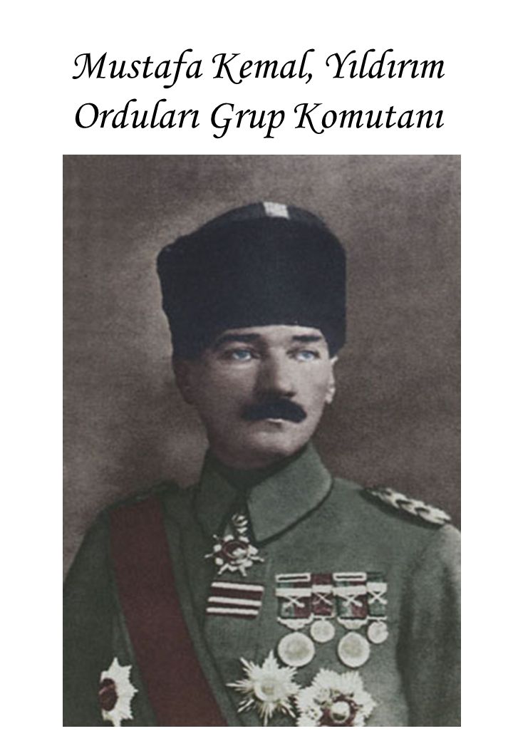 Mustafa Kemal, Yıldırım Orduları Grup Komutanı