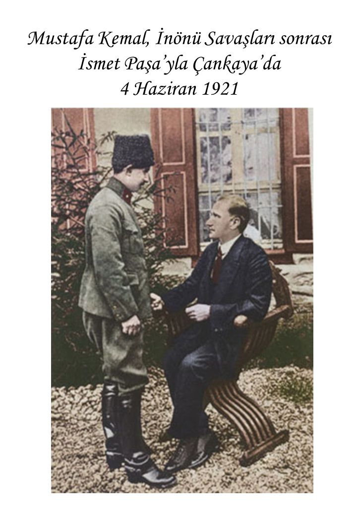 Mustafa Kemal, İnönü Savaşları sonrası İsmet Paşa’yla Çankaya’da 4 Haziran 1921