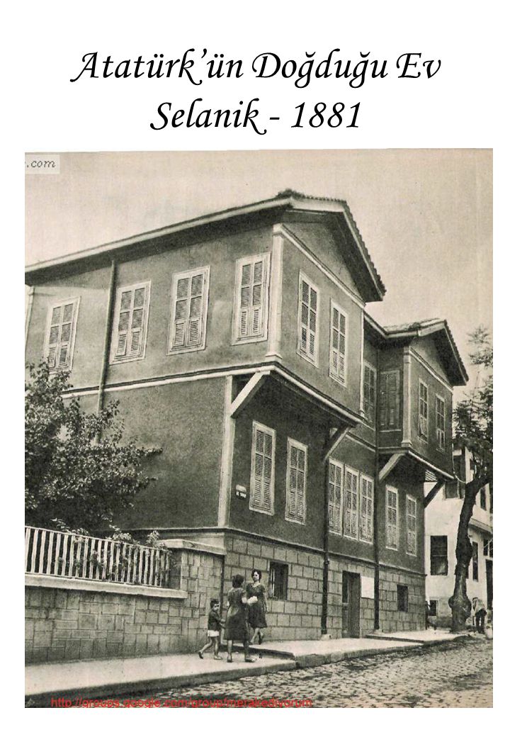 Atatürk’ün Doğduğu Ev Selanik