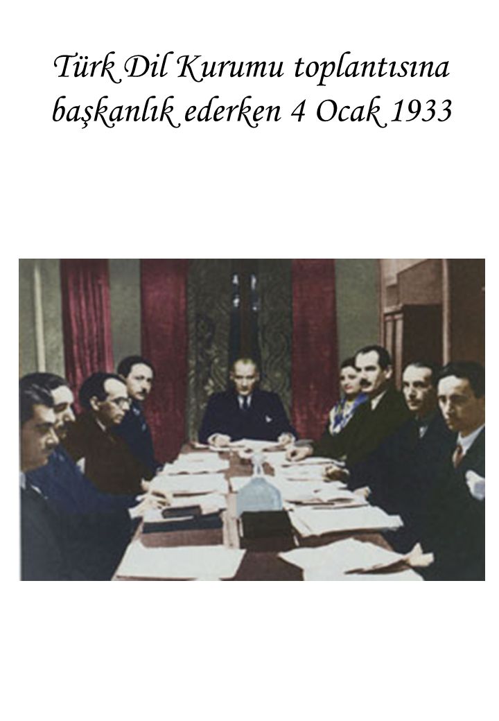 Türk Dil Kurumu toplantısına başkanlık ederken 4 Ocak 1933