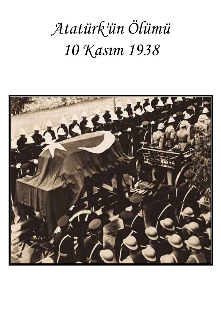 Atatürk ün Ölümü 10 Kasım 1938
