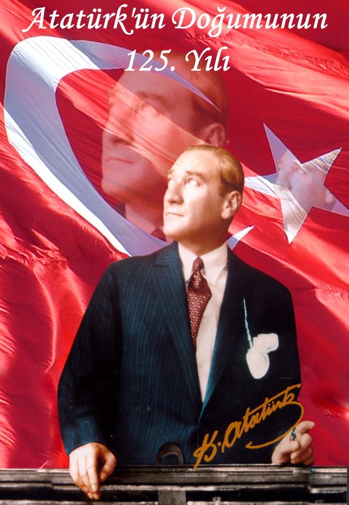 Atatürk ün Doğumunun 125. Yılı