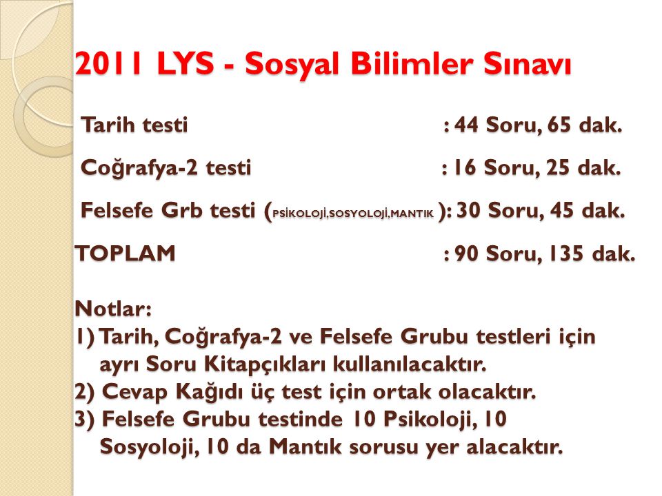 2011 LYS - Sosyal Bilimler Sınavı Tarih testi : 44 Soru, 65 dak.