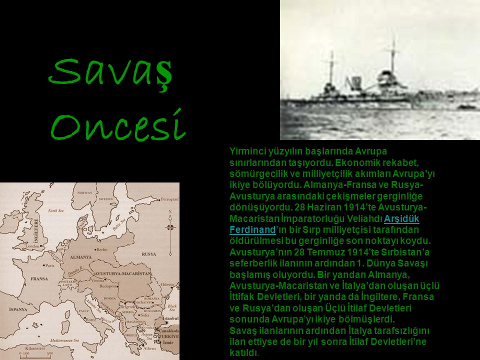 Sava ş Oncesi Yirminci yüzyılın başlarında Avrupa sınırlarından taşıyordu.