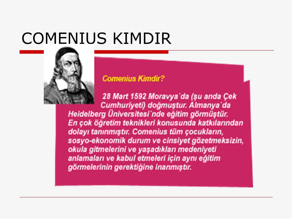 COMENIUS KIMDIR