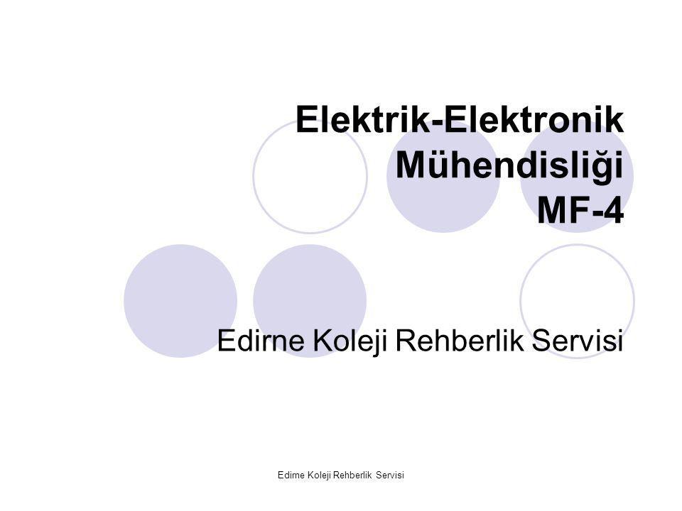 Edirne Koleji Rehberlik Servisi Elektrik-Elektronik Mühendisliği MF-4 Edirne Koleji Rehberlik Servisi