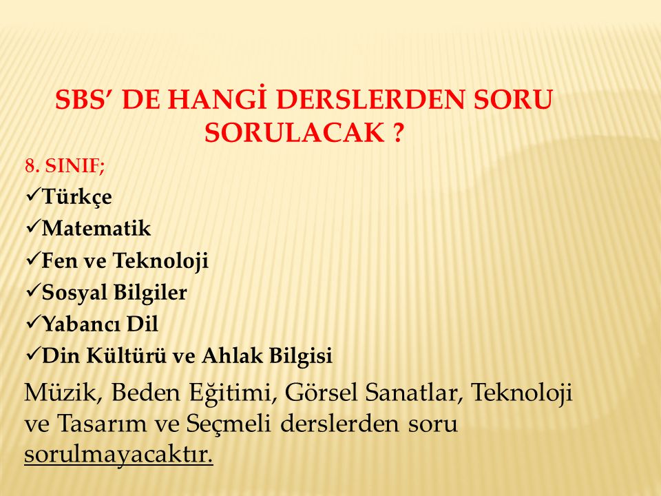 SBS’ DE HANGİ DERSLERDEN SORU SORULACAK . 8.