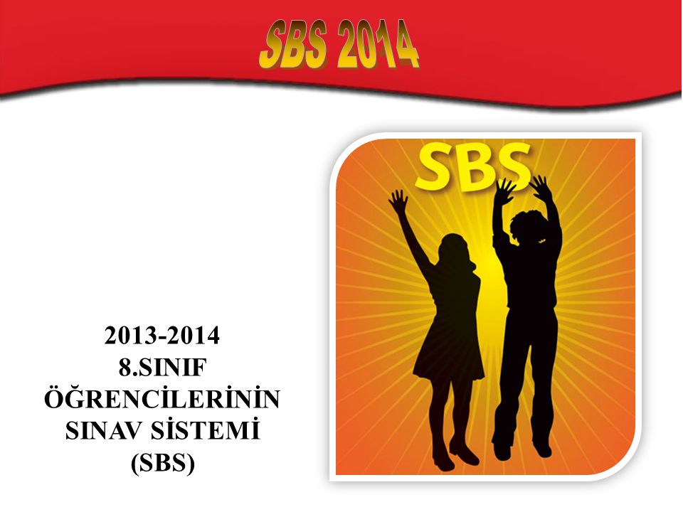 SINIF ÖĞRENCİLERİNİN SINAV SİSTEMİ (SBS)