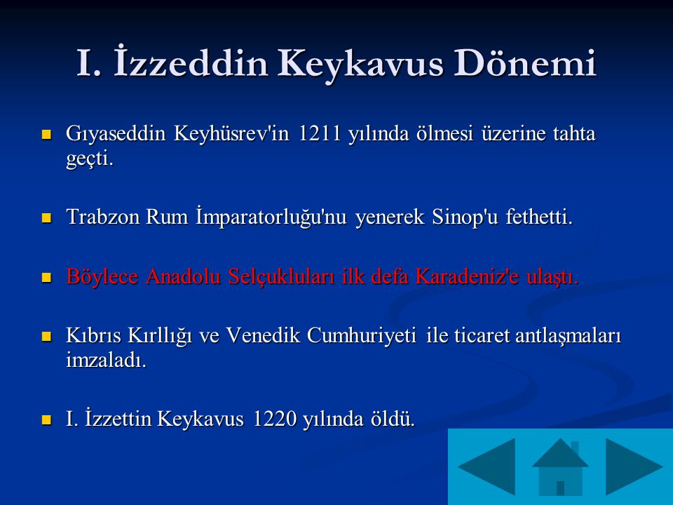 I. İzzeddin Keykavus Dönemi Gıyaseddin Keyhüsrev in 1211 yılında ölmesi üzerine tahta geçti.