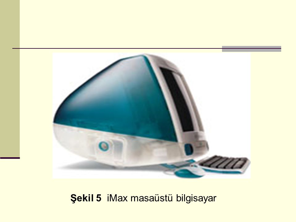 Şekil 5 iMax masaüstü bilgisayar