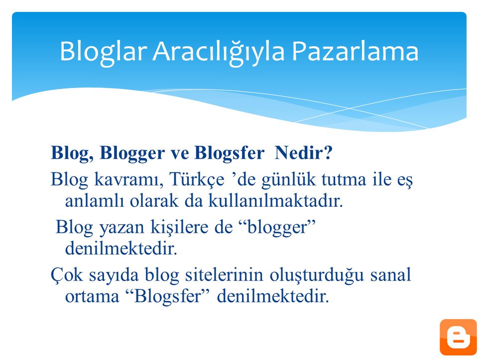 Blog, Blogger ve Blogsfer Nedir.