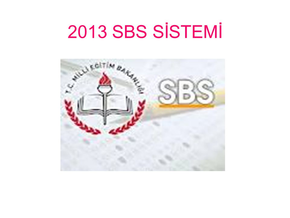 2013 SBS SİSTEMİ