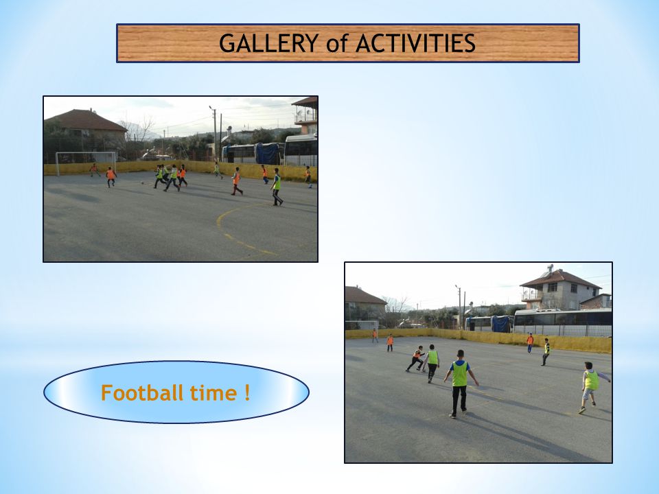 Football time ! GALLERY of ACTIVITIES