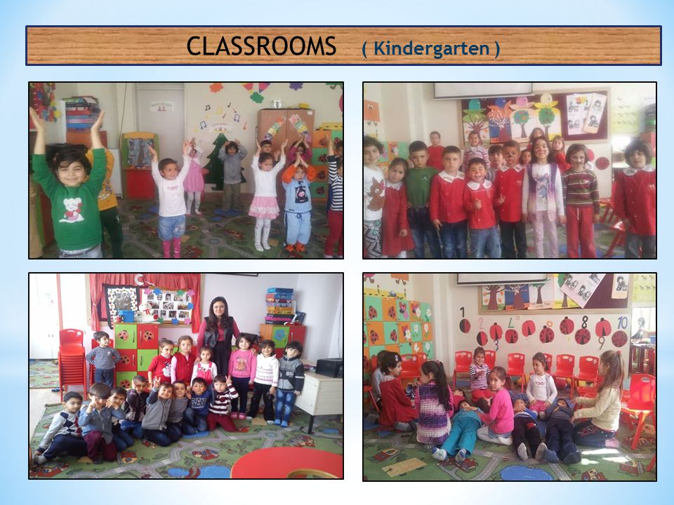 CLASSROOMS ( Kindergarten )