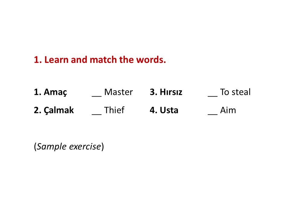 1. Learn and match the words. 1. Amaç__ Master3.