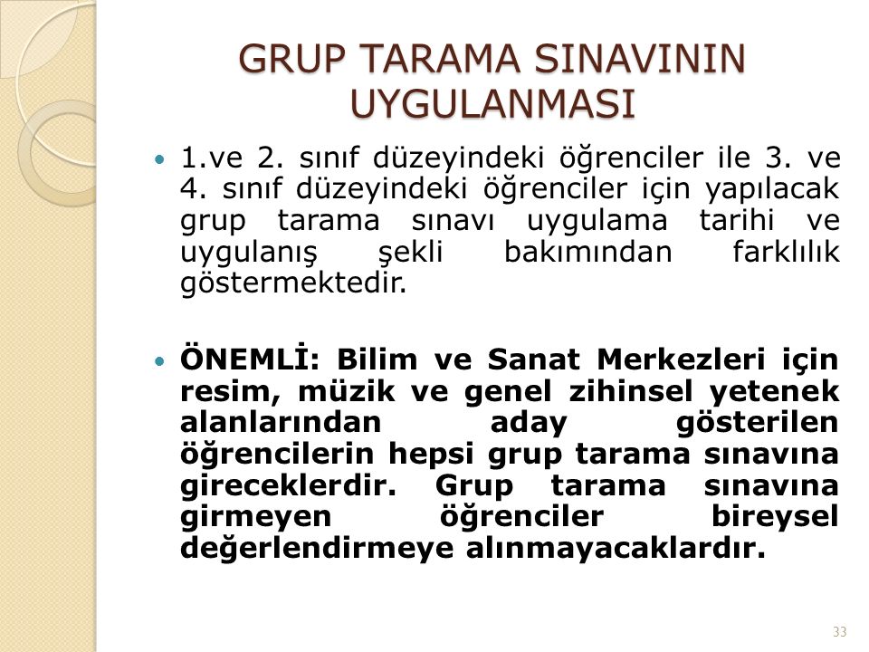 GRUP TARAMA SINAVININ UYGULANMASI 1.ve 2. sınıf düzeyindeki öğrenciler ile 3.