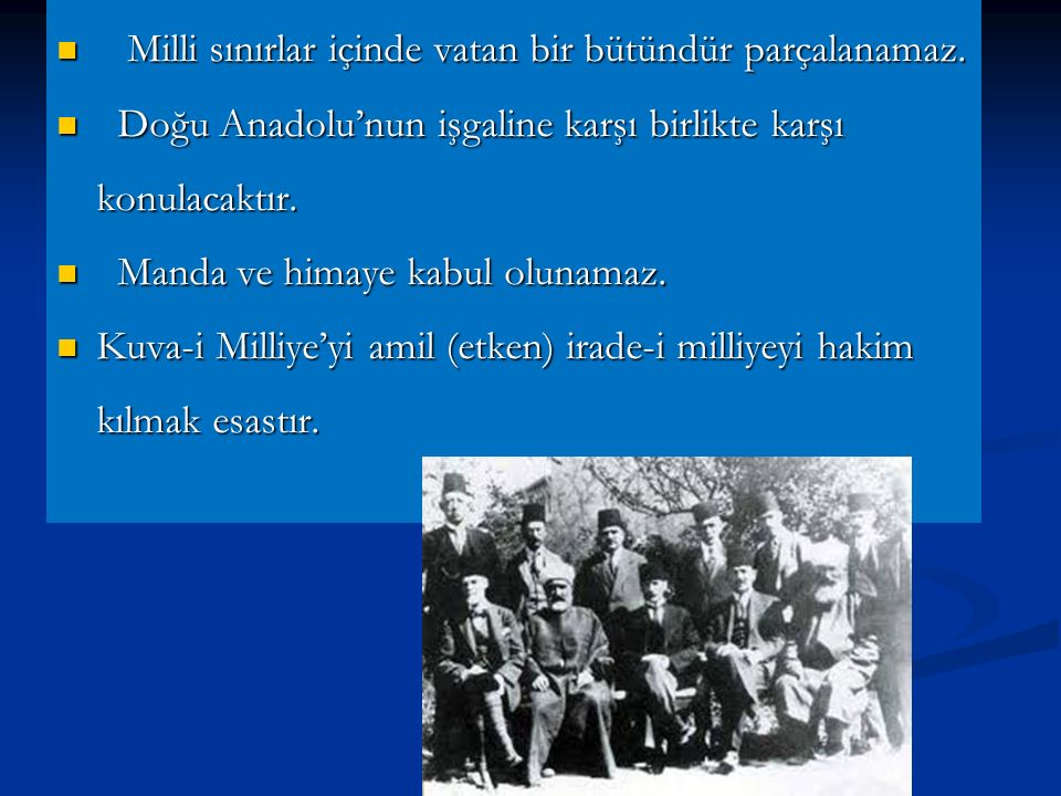 Erzurum Kongresi (23 Temmuz ) 7/8 Temmuz gecesi resmi görevinden ve askerlikten ayrılan Mustafa Kemal, Doğu Anadolu Müdafa-i Hukuk cemiyeti tarafından düzenlenen Erzurum Kongresi’ne katıldı.