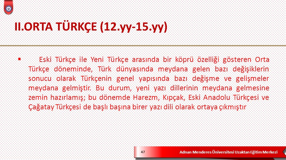 adnan menderes universitesi uzaktan egitim merkezi turk dilinin tarihi gelisimi turk dili okt gokhan turk ppt indir