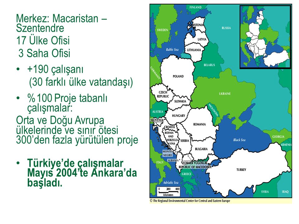 Merkez: Macaristan – Szentendre 17 Ülke Ofisi 3 Saha Ofisi +190 çalışanı (30 farklı ülke vatandaşı) %100 Proje tabanlı çalışmalar: Orta ve Doğu Avrupa ülkelerinde ve sınır ötesi 300’den fazla yürütülen proje Türkiye’de çalışmalar Mayıs 2004’te Ankara’da başladı.