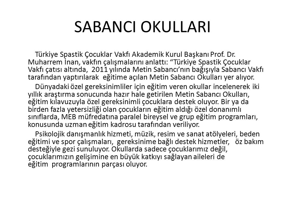 SABANCI OKULLARI Türkiye Spastik Çocuklar Vakfı Akademik Kurul Başkanı Prof.