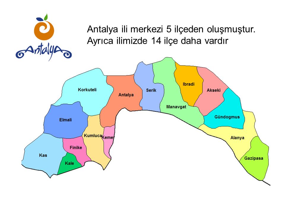 Antalya ili merkezi 5 ilçeden oluşmuştur. Ayrıca ilimizde 14 ilçe daha vardır