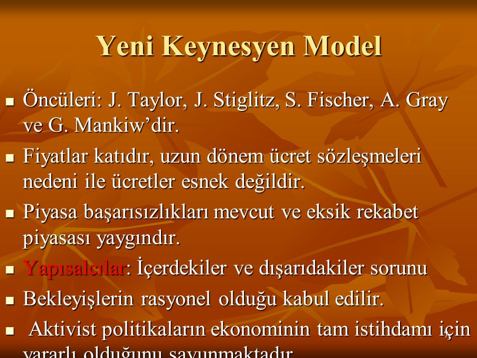 Yeni Keynesyen Model Öncüleri: J. Taylor, J. Stiglitz, S.