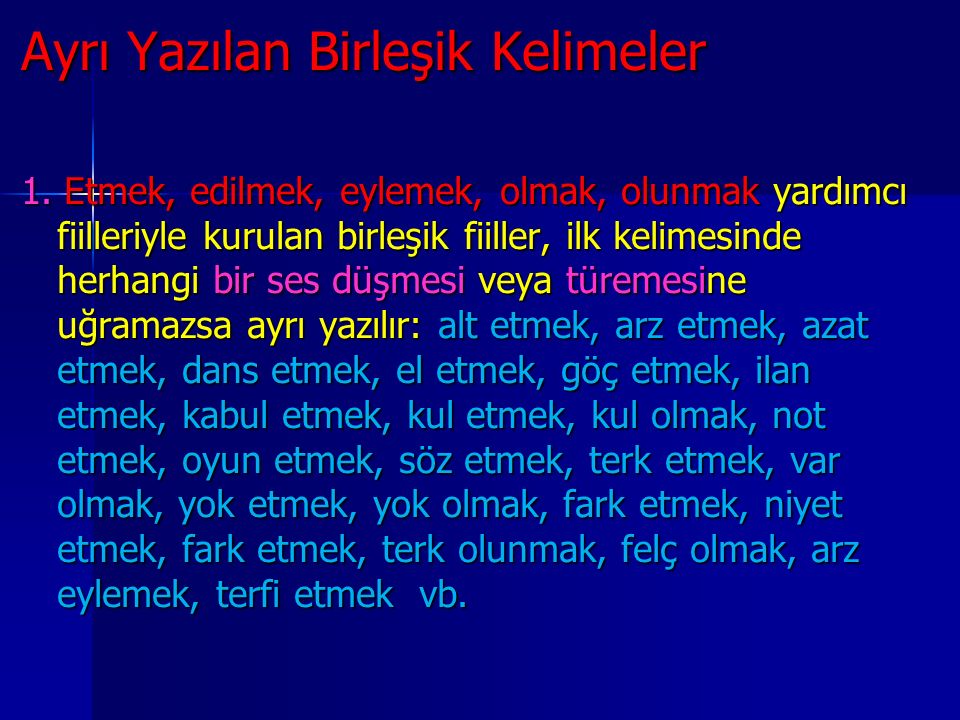 Ayri Yazilan Birlesik Kelimeler Tdk Nin Yaptigi Son Degisiklikler 2012 Dikkate Alinarak Hazirlanmistir Turkce Turkce Ppt Indir