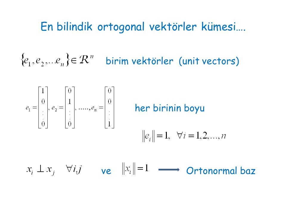 En bilindik ortogonal vektörler kümesi….