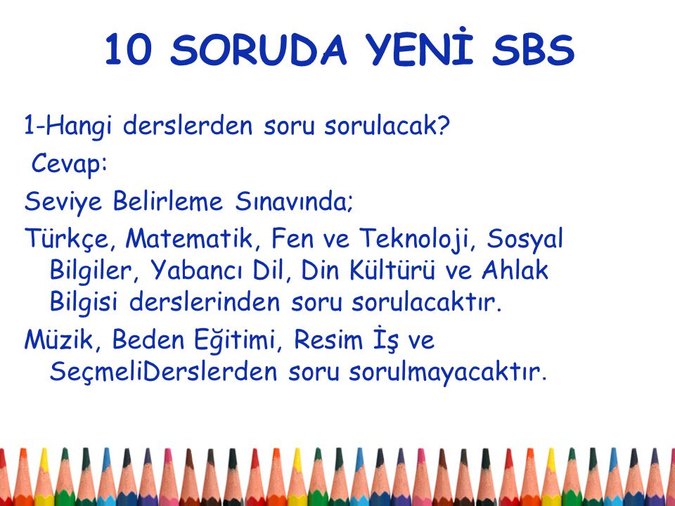 10 SORUDA YENİ SBS 1-Hangi derslerden soru sorulacak.