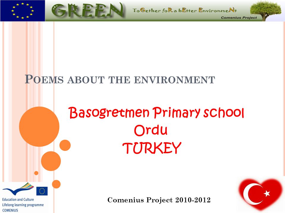 P OEMS ABOUT THE ENVIRONMENT Basogretmen Primary school Ordu TURKEY Comenius Project