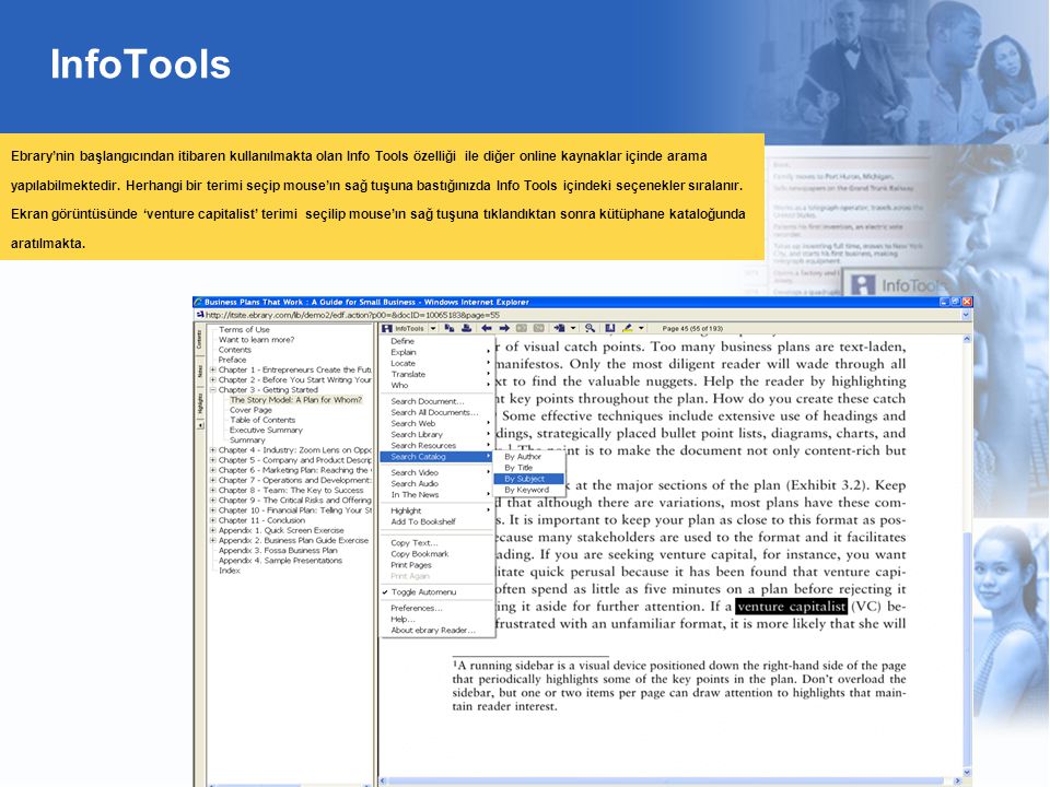 InfoTools Ebrary’nin başlangıcından itibaren kullanılmakta olan Info Tools özelliği ile diğer online kaynaklar içinde arama yapılabilmektedir.