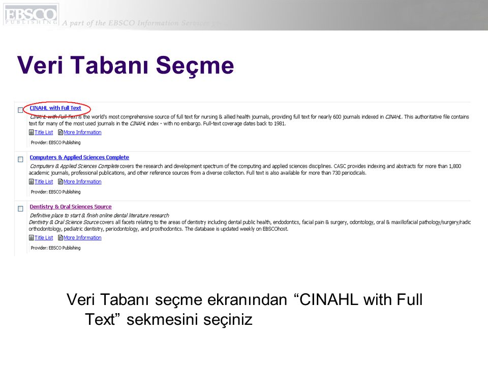 Veri Tabanı Seçme Veri Tabanı seçme ekranından CINAHL with Full Text sekmesini seçiniz