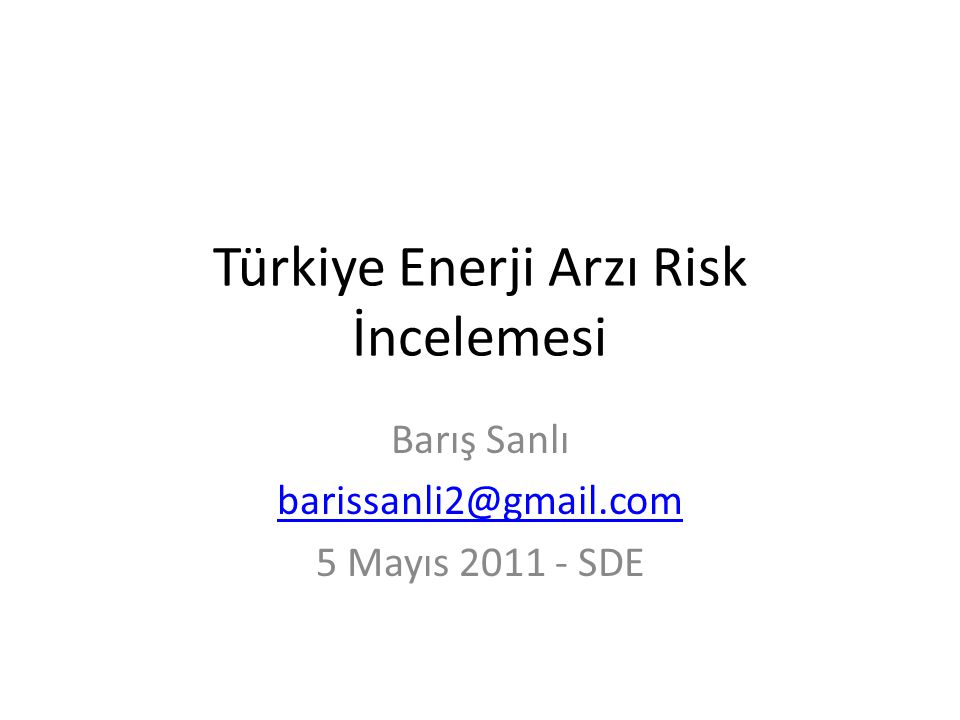 Türkiye Enerji Arzı Risk İncelemesi Barış Sanlı 5 Mayıs SDE