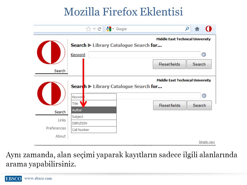 Mozilla Firefox Eklentisi Aynı zamanda, alan seçimi yaparak kayıtların sadece ilgili alanlarında arama yapabilirsiniz.